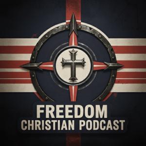 Freedom Chriatian Podcast