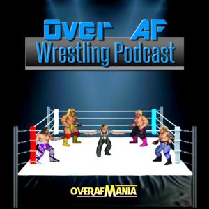 Over Af Wrestling Podcast