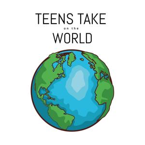 Teens Take on the World