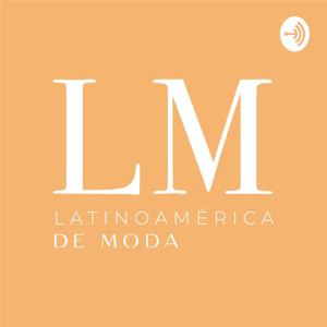 Latinoamérica de moda by Andrea Vaamonde Marcano