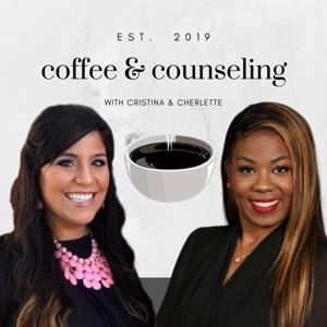 Coffee & Counseling: with Cherlette & Cristina