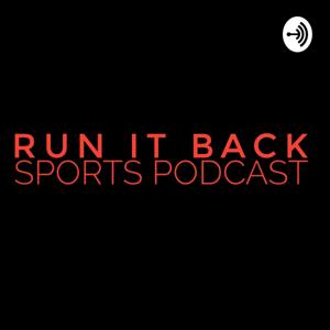 Run It Back Sports Podcast