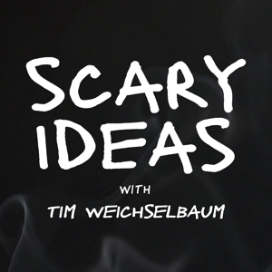 Scary Ideas