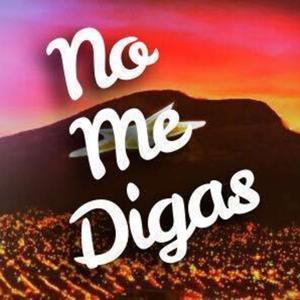 No Me Digas