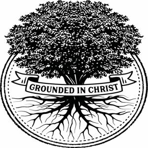 Grounded in Christ