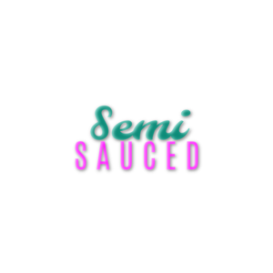 Semi Sauced Podcast