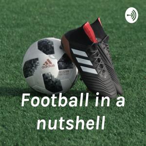 Football in a nutshell