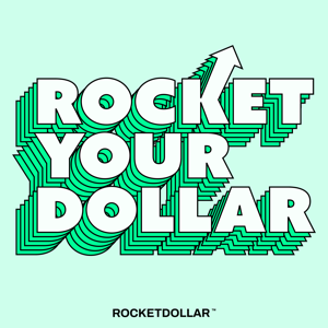 Rocket Your Dollar