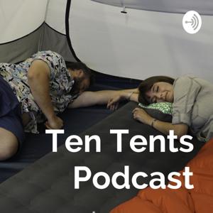 Ten Tents Podcast