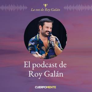 La voz de Roy Galán