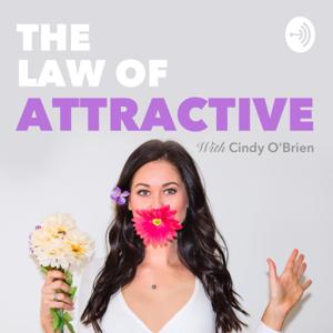 The Law of Attractive with Cindy O'Brien