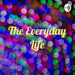 The Everyday Life