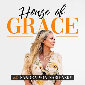 House of Grace by Sandra von Zabiensky - House of Grace