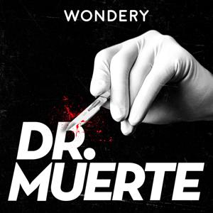 Dr. Muerte by Wondery