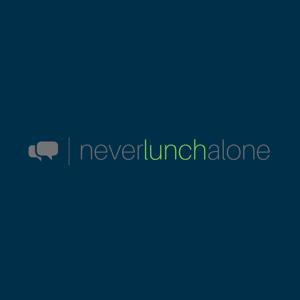 #neverlunchalone - Der Podcast