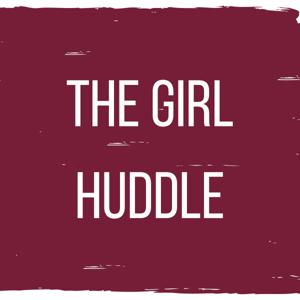 The Girl Huddle