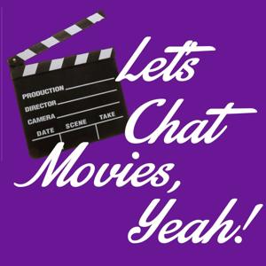 Let's Chat Movies, Yeah!