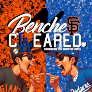 Benches Cleared Podcast (SF Giants & Dodgers Podcast) by Benches Cleared Podcast