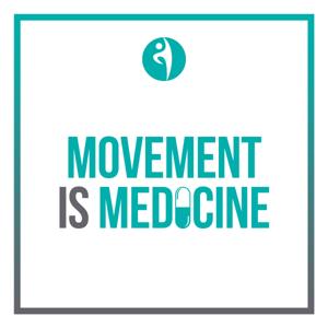 Movement is Medicine