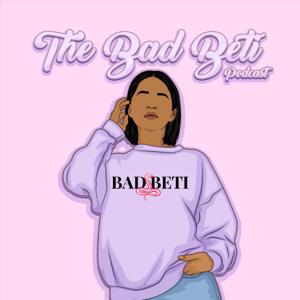 The Bad Beti Podcast