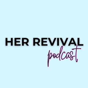 HER REVIVAL