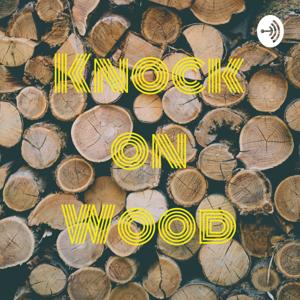 Knock on Wood