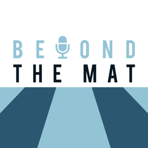 Beyond The Mat with Tanya Roesel