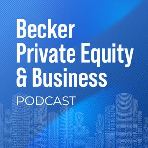 Becker Private Equity & Business Podcast by Scott Becker