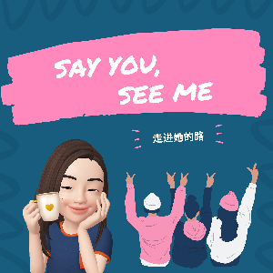 Say You, See Me