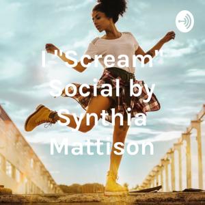 I "Scream" Social by Synthia Jackson