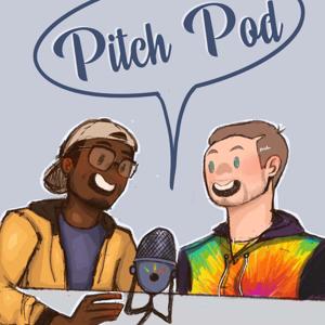 Pitch Pod Presents: