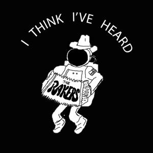 I Think I've Heard The Rakers