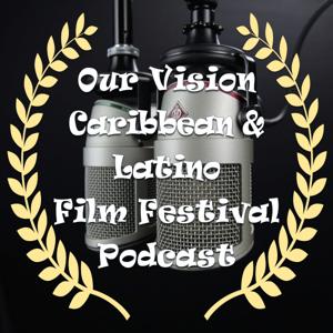 Our Vision Caribbean and Latino The Vision Podcast 🎥🎙️