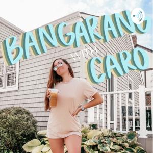 Bangarang with Caro