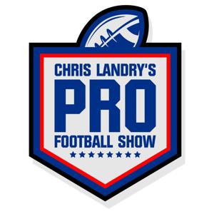 Chris Landry's Pro Football Show