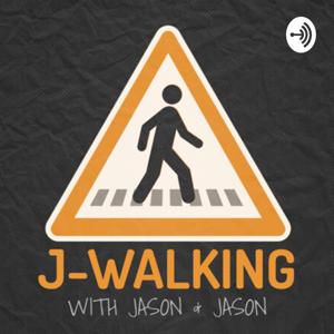 J-Walking Podcast
