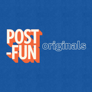 Post-Fun Originals by Post-Fun Podcasts