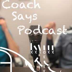 Coach Says podcast