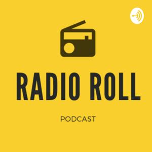 Radio Roll Podcast