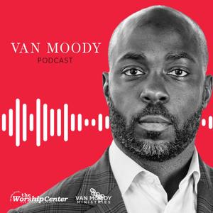 Van Moody Podcast