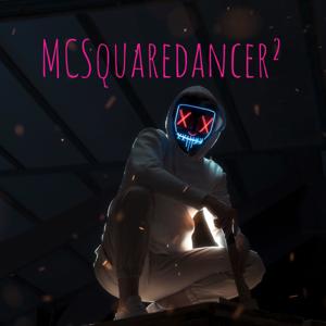 MCSquaredancer²