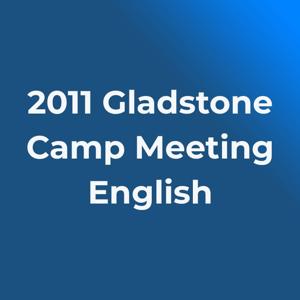 2011 Gladstone Camp Meeting