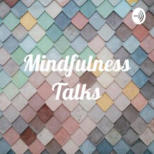 Mindfulness Talks