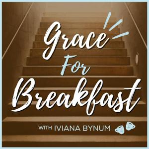 Grace for Breakfast with Iviana Bynum