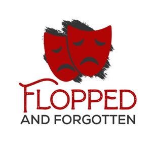 Flopped and Forgotten