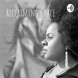 Reclaiming Grace: The Rebuild