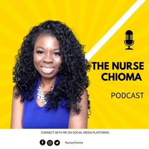 The Nurse Chioma Podcast