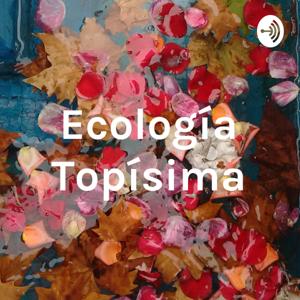 Ecología Topísima