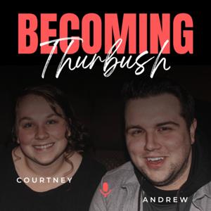 Becoming Thurbush