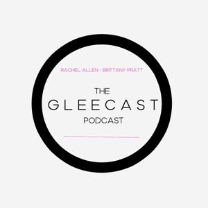 The Gleecast Podcast